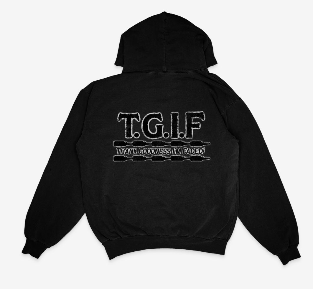 Thank Goodness I’m Faded! Hoodie