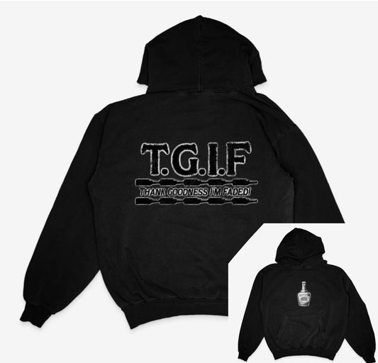 Thank Goodness I’m Faded! Hoodie